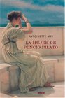 La Mujer De Pilatos/ Pilate's Wife A Novel of the Roman Empire