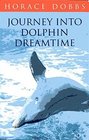 Journey into Dolphin Dreamtime