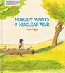 Nobody Wants a Nuclear War Story and Pictures