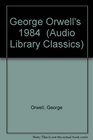 George Orwell's "1984" (Audio Library Classics)