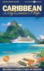 Caribbean by Cruise Ship  7th Edition The Complete Guide to Cruising the Caribbean  With Giant PullOut Map