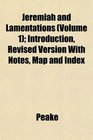 Jeremiah and Lamentations  Introduction Revised Version With Notes Map and Index