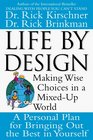 Life by Design Making Wise Choices in a MixedUp World