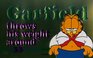 Garfield Throws His Weight Around (#33)