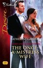 The Once-A-Mistress Wife (Secret Lives of Society Wives, Bk 5) (Silhouette Desire, No 1749)