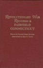 Revolutionary War Records of Fairfield Connecticut