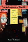 The Melodrama of Mobility Women Talk and Class in Contemporary South Korea