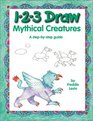 123 Draw Mythical Creatures A StepByStep Guide