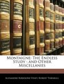Montaigne The Endless Study  and Other Miscellanies
