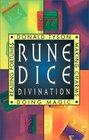 Rune Dice Divination: Reading Fortunes, Doing Magic  Making Charms