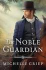 The Noble Guardian (The Bow Street Runners Trilogy)