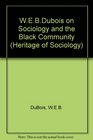 WEB Dubois on Sociology and the Black Community
