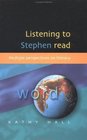 Listening to Stephen Read