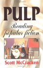 Pulp  Reading Popular Fiction
