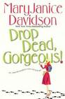 Drop Dead, Gorgeous! (Gorgeous, Bk 2)