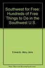 The Southwest for Free Hundreds of Free Things to Do in the Southwest US