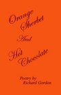 Orange Sherbet and Hot Chocolate
