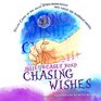 Chasing Wishes