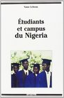 Etudiants et campus du Nigeria Recomposition du champ universitaire et sociabilites etudiantes