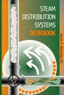 Steam Distribution Systems Deskbook