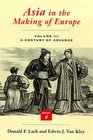 Asia in the Making of Europe Volume III  A Century of Advance Book 4 East Asia