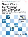 Smart Client Deployment with ClickOnce Deploying Windows Forms Applications with ClickOnce