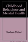 Childhood Behaviour and Mental Health