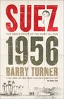 Suez 1956 The Inside Story of the First Oil War