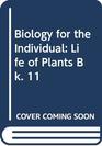 Biology for the Individual Life of Plants Bk 11
