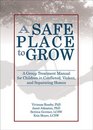 A Safe Place to Grow A Group Treatment Manual for Children in Conflicted Violent And Separating Homes