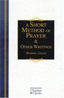 A Short Method Of Prayer  Other Writings