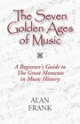 The Seven Golden Ages of Music