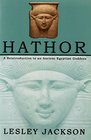 HATHOR A Reintroduction to an Ancient Egyptian Goddess