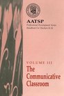 The Communicative Classroom  AATSP Professional Development Series Handbook Vol III