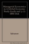 Managerial Economics in A Global Economy Study Guide and 3 1/2  IBM Disk