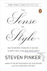 The Sense of Style The Thinking Persons Guide to Writing in the 21st Century