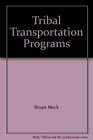 Tribal Transportation Programs