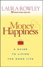 Money and Happiness A Guide to Living the Good Life