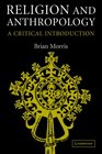 Religion and Anthropology A Critical Introduction