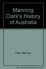 Manning Clark's History of Australia Special Anniversary Edition