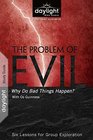 The Problem of Evil  Daylight Bible Studies Study Guide