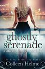 Ghostly Serenade: A Shelby Nichols Mystery Adventure (Shelby Nichols Adventure)