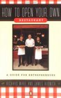 How to Open Your Own Restaurant : A Guide for Entrepreneurs