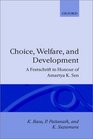 Choice Welfare and Development A Festchrift in Honour of Amartya K Sen