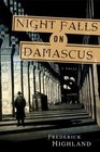 Night Falls on Damascus A Novel