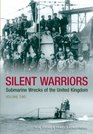 Silent Warriors Submarine Wrecks of the United Kingdom Volume Two
