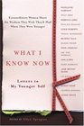 What I Know Now  Letters to My Younger Self