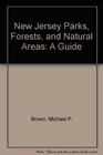 New Jersey Parks Forests and Natural Areas A Guide