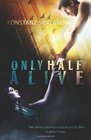 Only Half Alive