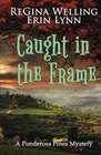 Caught in the Frame (Ponderosa Pines Cozy Mystery Series) (Volume 3)
